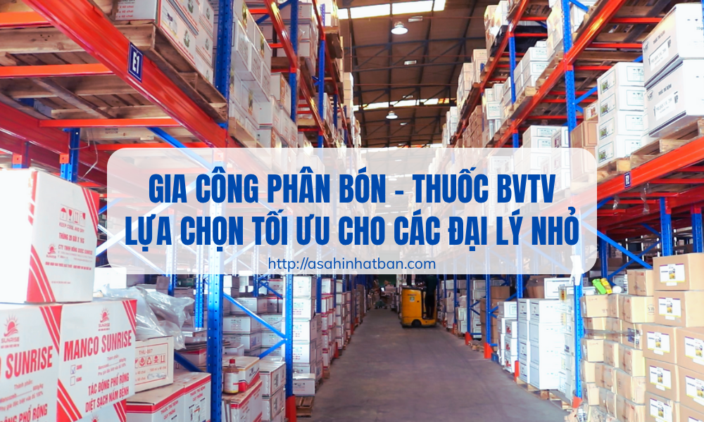 gia công phân bón - thuốc bvtv